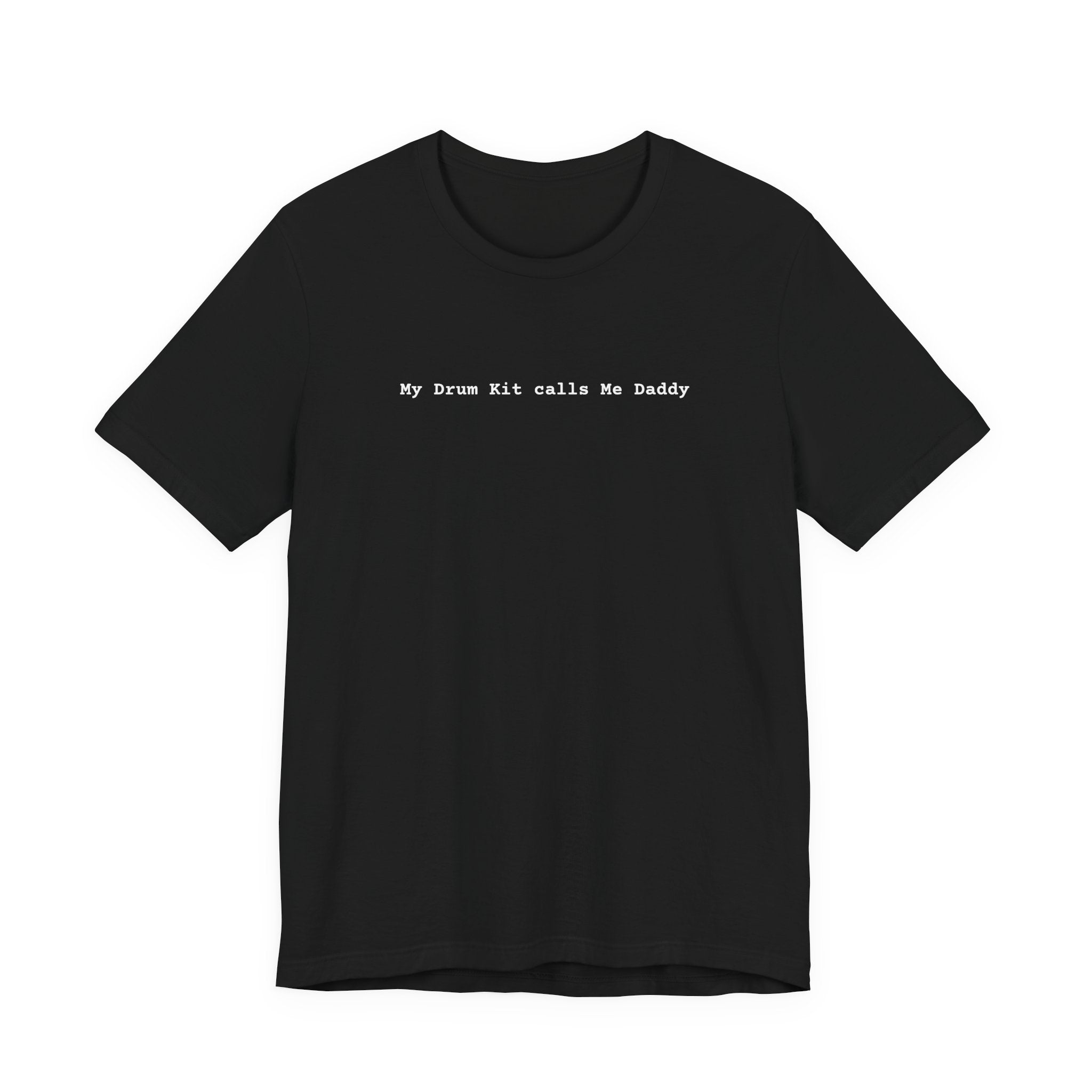 My Drum Kit Calls Me Daddy Tee — Funny Drummer Shirt