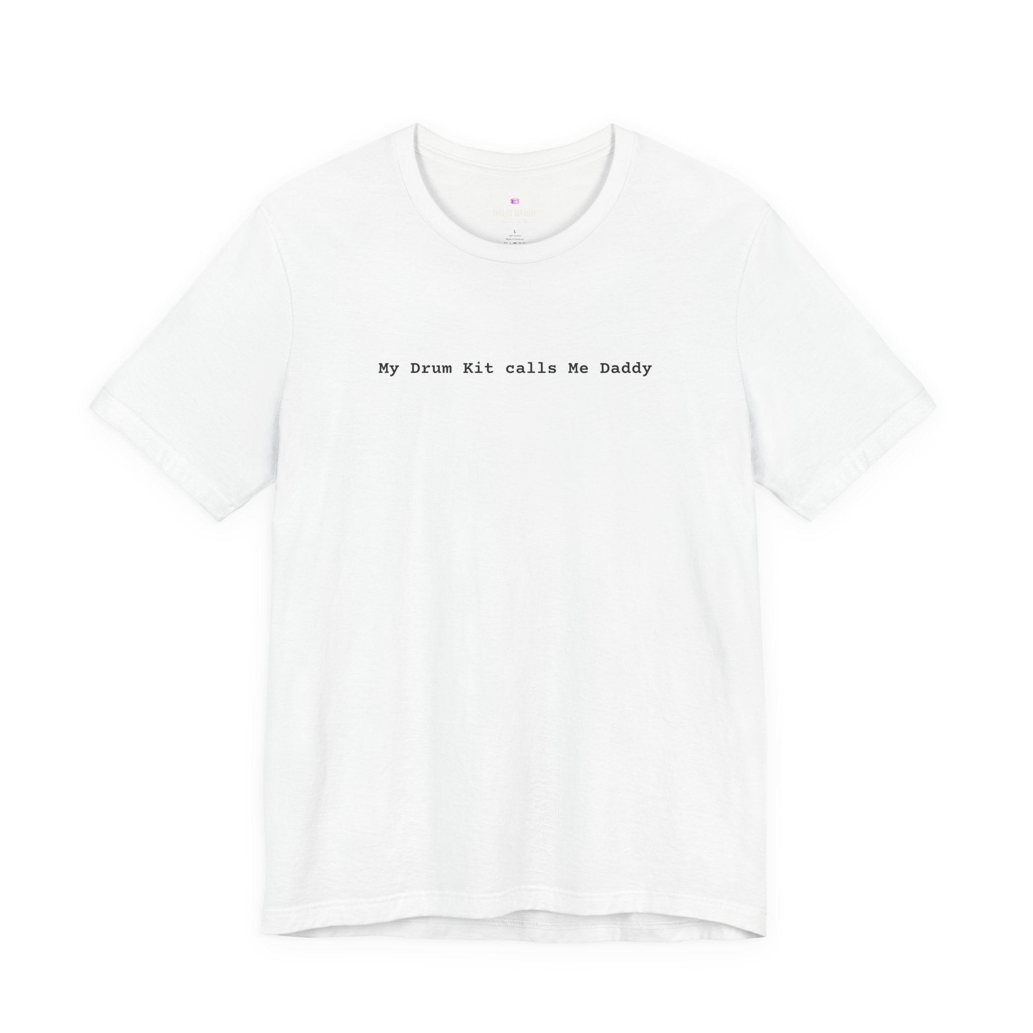 My Drum Kit Calls Me Daddy Tee — Funny Drummer Shirt