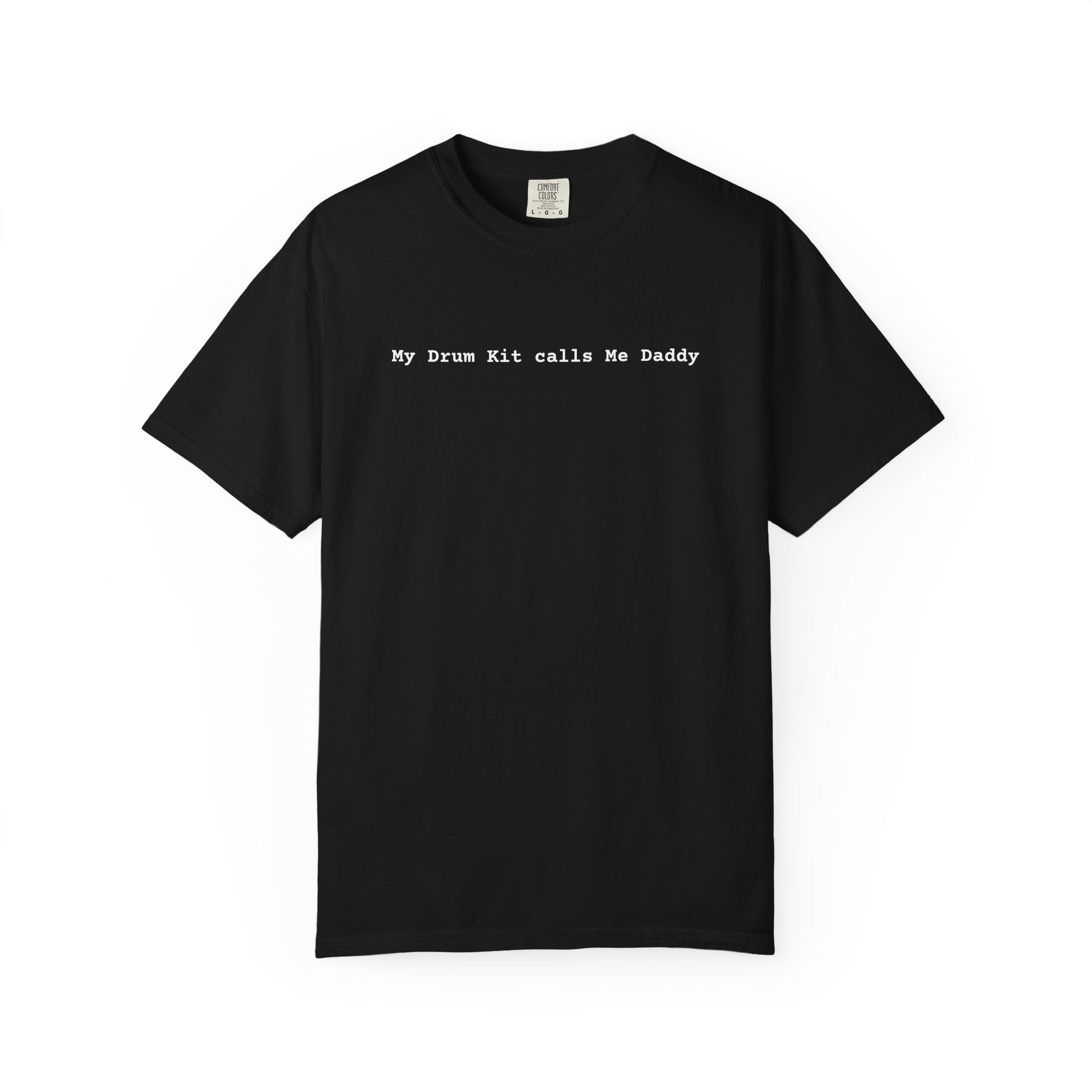 My Drum Kit Calls Me Daddy T-Shirt — Minimalist Drummer Tee
