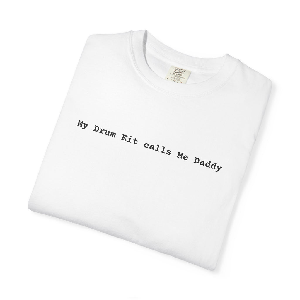 My Drum Kit Calls Me Daddy T-Shirt — Minimalist Drummer Tee