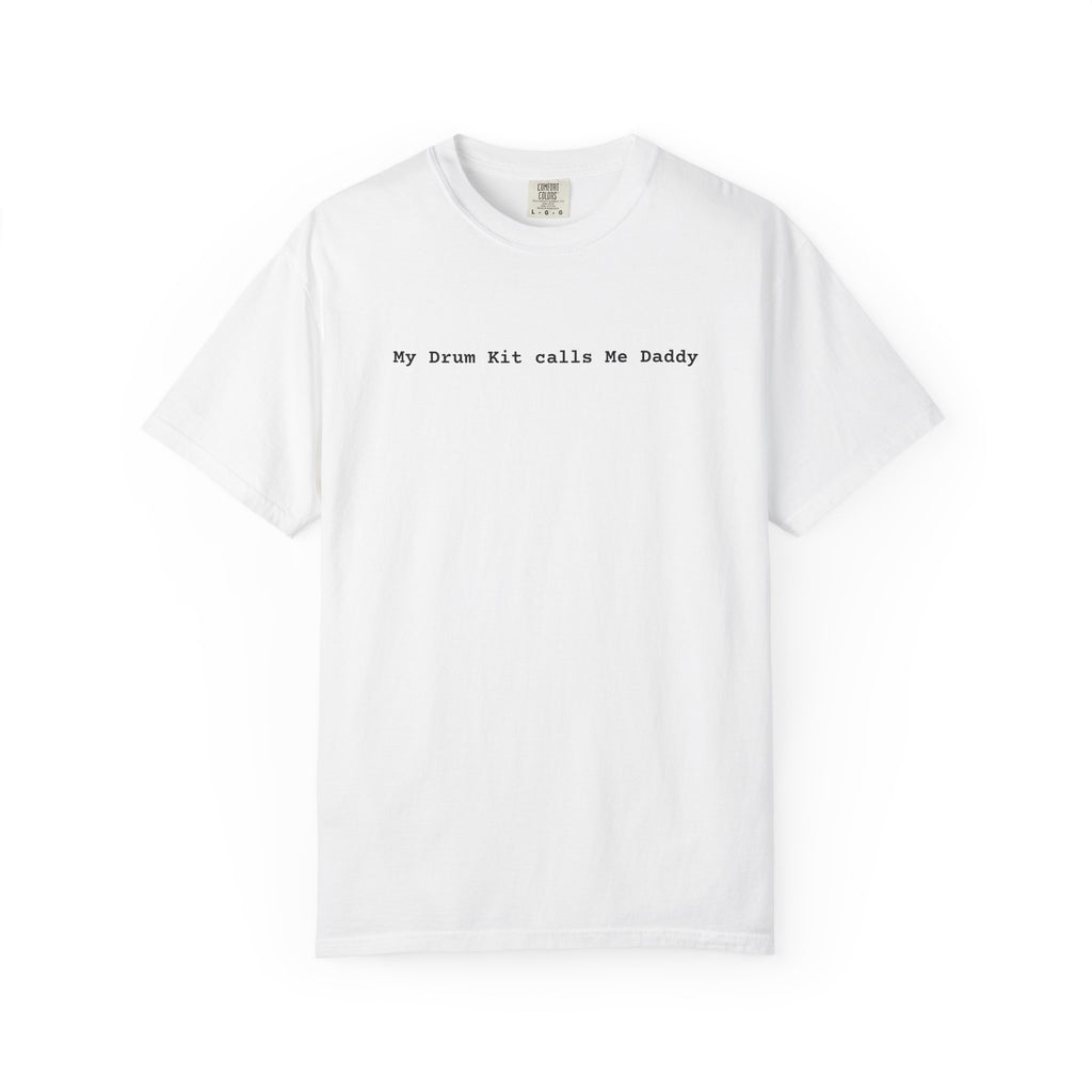 My Drum Kit Calls Me Daddy T-Shirt — Minimalist Drummer Tee